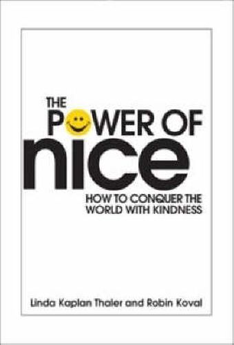 Cover image for Power of Nice: How to Conquer the World with Kindness