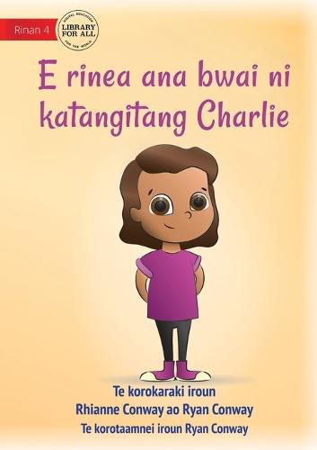 Cover image for Charlie Chooses and Instrument - E rinea ana bwai ni katangitang Charlie (Te Kiribati)