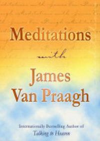 Cover image for Meditations with James Van Praagh