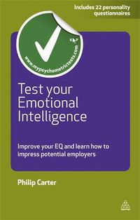 Cover image for Test Your Emotional Intelligence: Improve Your EQ and Learn How to Impress Potential Employers