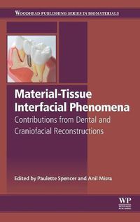 Cover image for Material-Tissue Interfacial Phenomena: Contributions from Dental and Craniofacial Reconstructions