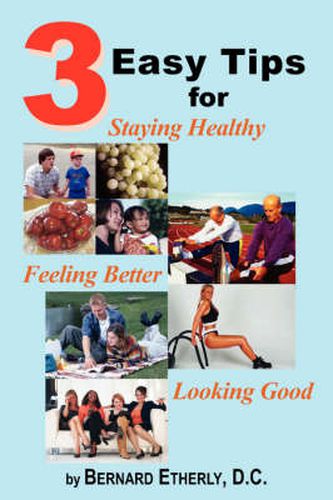 Cover image for 3 Easy Tips for Staying Healthy, Feeling Better and Looking Good