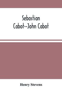 Cover image for Sebastian Cabot--John Cabot