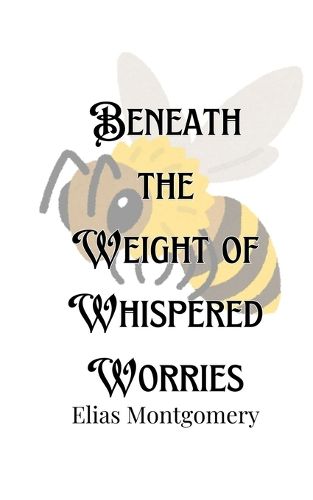 Cover image for Beneath the Weight of Whispered Worries