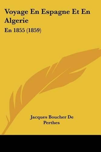 Cover image for Voyage En Espagne Et En Algerie: En 1855 (1859)