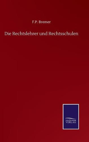 Cover image for Die Rechtslehrer und Rechtsschulen