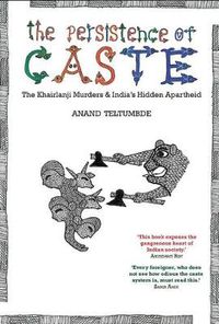 Cover image for The Persistence of Caste: The Khairlanji Murders and India's Hidden Apartheid