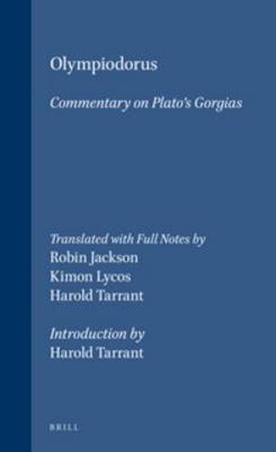 Olympiodorus: Commentary on Platos Gorgias: Introduction by Harold Tarrant