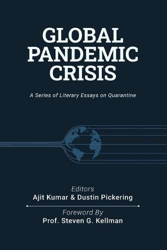 Cover image for Global Pandemic Crisis: a series of literary essays on quarantine