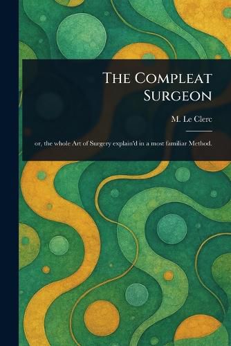 Cover image for The Compleat Surgeon