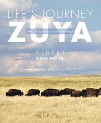 Cover image for Life's Journey - Zuya: Oral Teachings from Rosebud