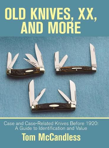 Cover image for Old Knives, Xx, and More