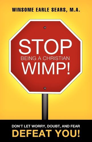 Cover image for Stop Being a Christian Wimp!