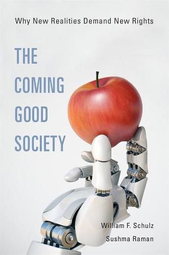 Cover image for The Coming Good Society: Why New Realities Demand New Rights