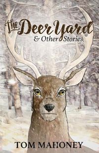 Cover image for The Deer Yard and Other Stories