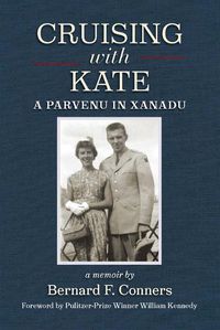 Cover image for Cruising with Kate: A Parvenu in Xanadu