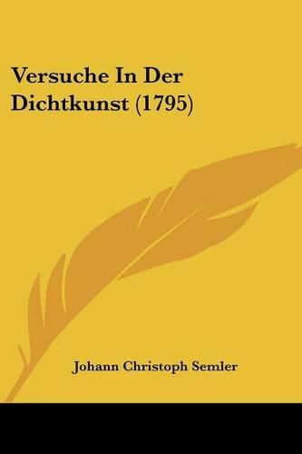 Cover image for Versuche in Der Dichtkunst (1795)