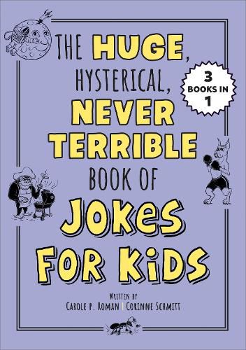 Cover image for The Huge, Hysterical, Never Terrible Book of Jokes for Kids