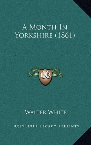 A Month in Yorkshire (1861)