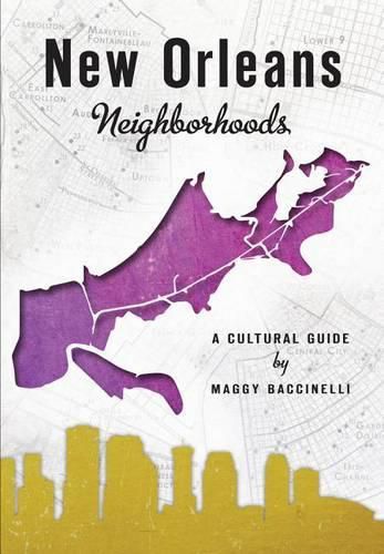 Cover image for New Orleans Neighborhoods: A Cultural Guide