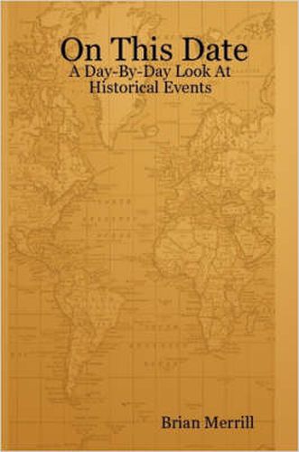 Cover image for On This Date: A Day-By-Day Look At Historical Events