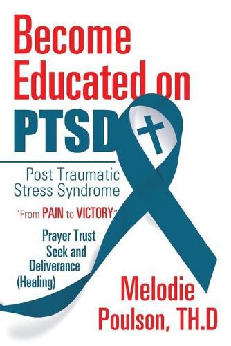 Cover image for Become Educated on PTSD: Post Traumatic Stress Syndrome