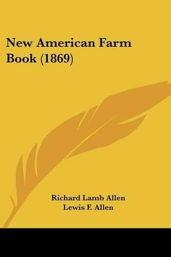 Cover image for New American Farm Book (1869)