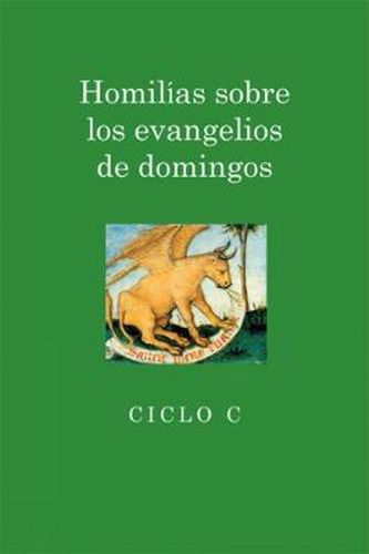 Cover image for Homilias sobre los evangelios de domingos: Ciclo C