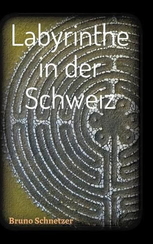 Cover image for Labyrinthe in der Schweiz