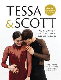 Cover image for Tessa & Scott: Our Journey from Childhood Dream to Gold