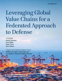 Cover image for Leveraging Global Value Chains for a Federated Approach to Defense