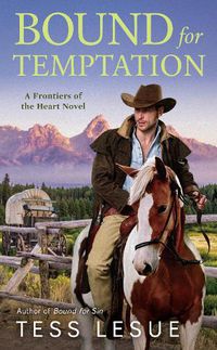 Cover image for Bound For Temptation: Frontiers of the Heart Novel #3