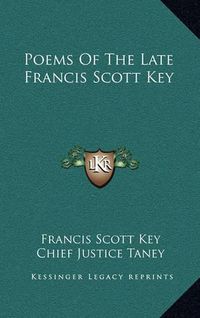 Cover image for Poems of the Late Francis Scott Key