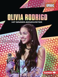 Cover image for Olivia Rodrigo: Hit Singer-Songwriter