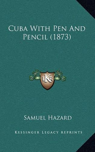 Cover image for Cuba with Pen and Pencil (1873)