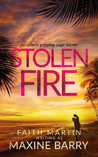 Cover image for STOLEN FIRE an utterly gripping page-turner