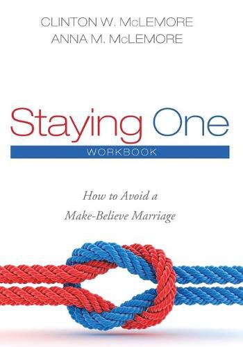 Cover image for Staying One: Workbook: How to Avoid a Make-Believe Marriage