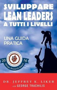 Cover image for Sviluppare Lean Leader a tutti i livelli: Una guida pratica