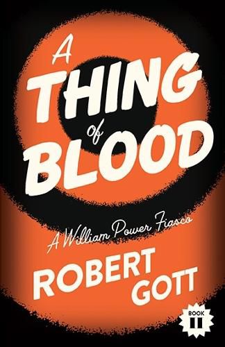 Cover image for A Thing of Blood: A William Power Fiasco