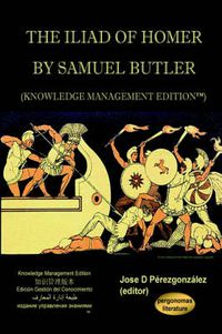 Cover image for The Iliad of Homer by Samuel Butler (Knowledge Management Edition)