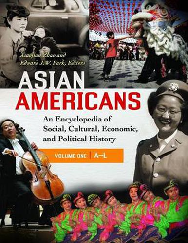 Cover image for Asian Americans [3 volumes]: An Encyclopedia of Social, Cultural, Economic, and Political History