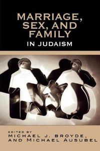 Cover image for Marriage, Sex and Family in Judaism