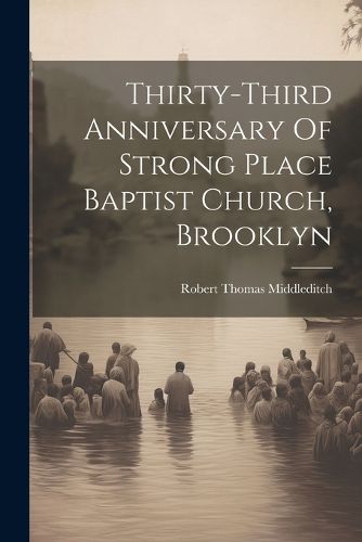 Cover image for Thirty-third Anniversary Of Strong Place Baptist Church, Brooklyn