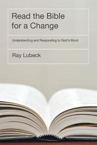 Cover image for Read the Bible for a Change: Understanding and Responding to God's Word