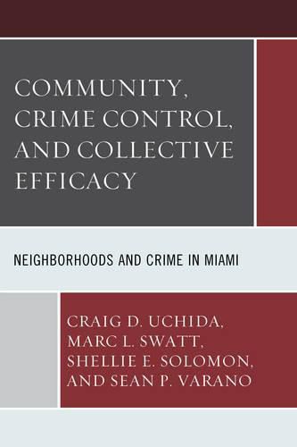 Cover image for Community, Crime Control, and Collective Efficacy: Neighborhoods and Crime in Miami