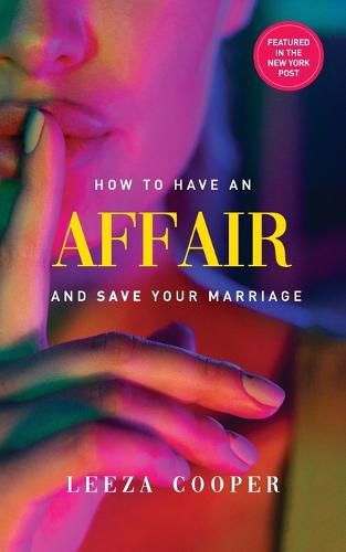 Cover image for How To Have An Affair And Save Your Marriage