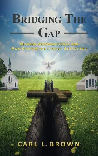 Cover image for Bridging the Gap: Between Denominational and Non- Denominational Believers