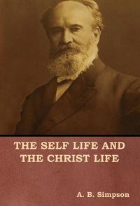 Cover image for The Self Life and the Christ Life