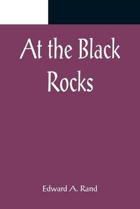 Cover image for At the Black Rocks