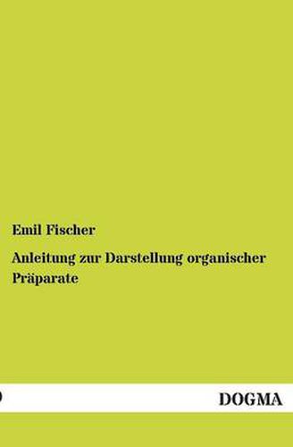 Cover image for Anleitung zur Darstellung organischer Praparate